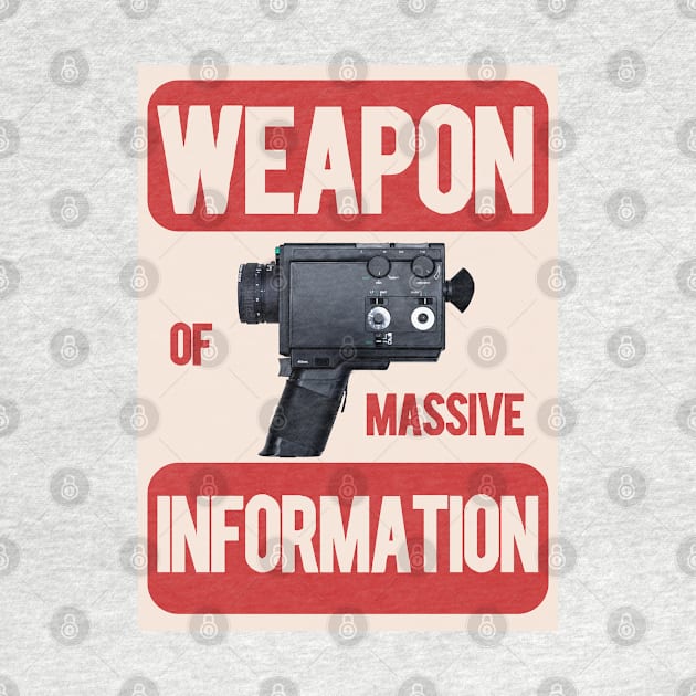 camera weapon of massive information poster by SpaceWiz95